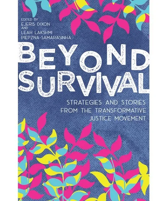 Beyond Survival: Strategies and Stories from the Transformative Justice Movement