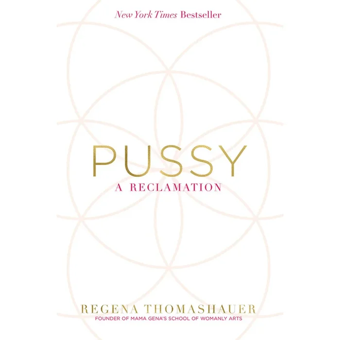 Pussy: A Reclamation