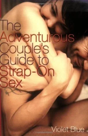 The Adventurous Couple’s Guide to Strap On Sex