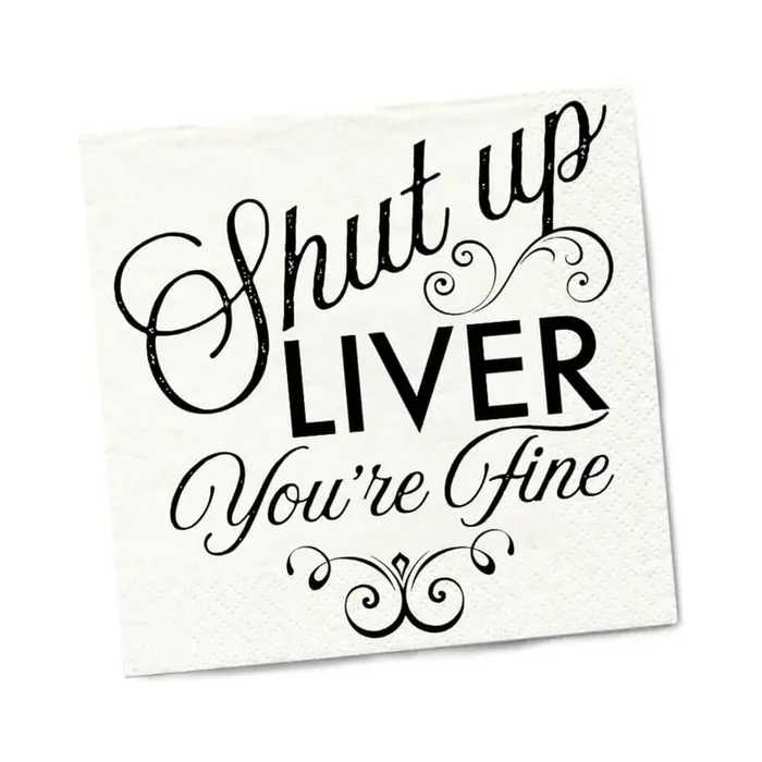 Twisted Wares Shut Up Liver You’re Fine Napkins 20-pack